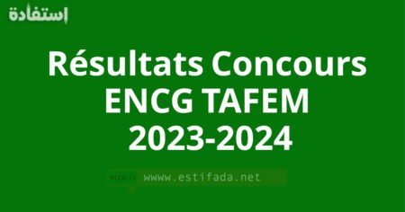 Résultats Concours ENCG TAFEM